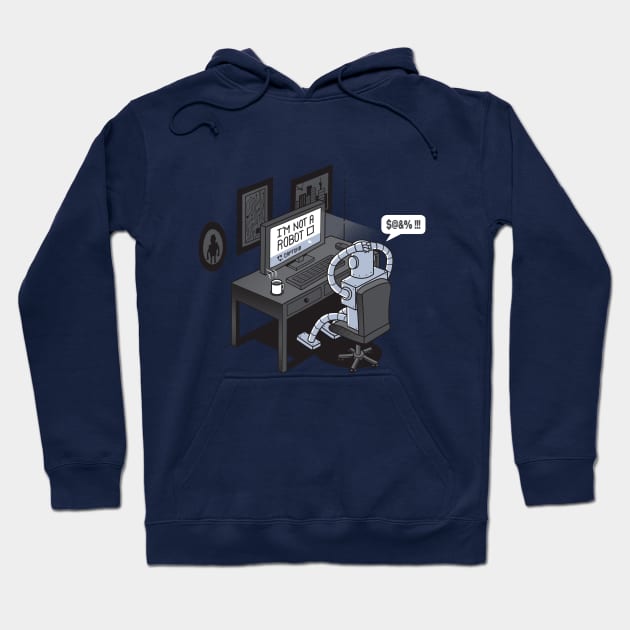 Robot Problems | I'm not a robot Captcha Hoodie by Gammaray